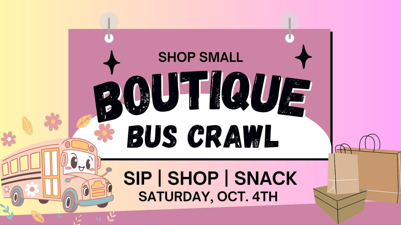 Boutique Bus Crawl - Oct. 4th, 2025