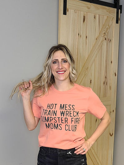 Hot Mess Moms Club Tee