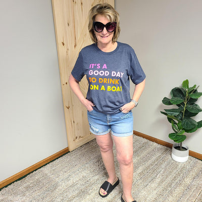 It's A Good Day To Drink On A Boat Tee