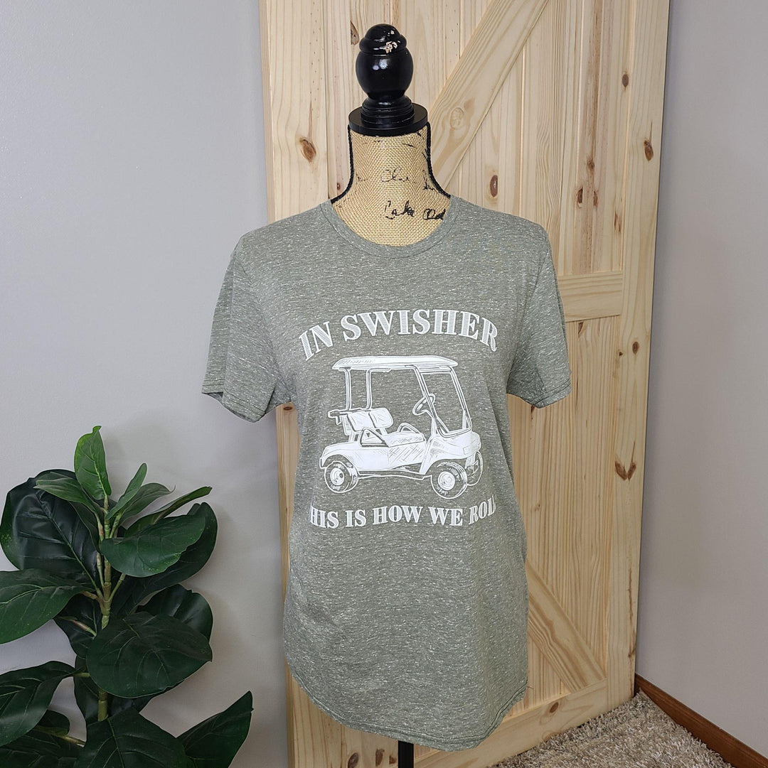 In Swisher This Is How We Roll Moss Tee